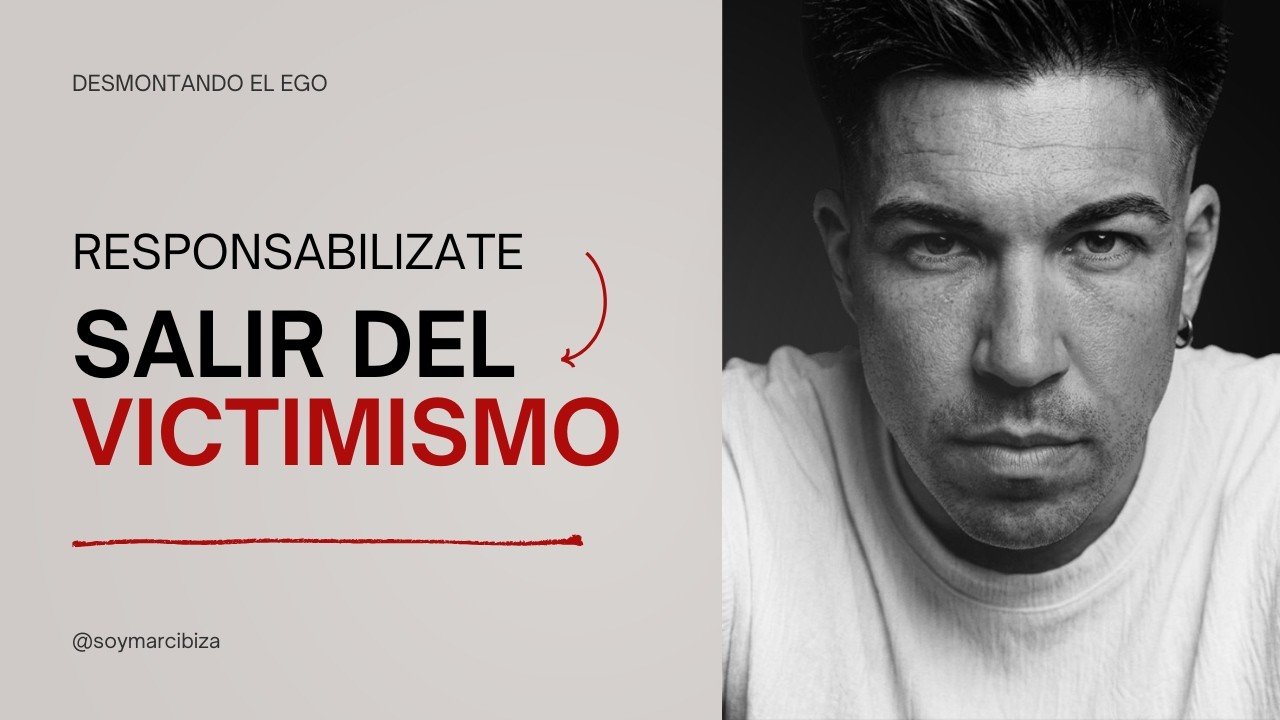 Responsabilizarte De Lo Que Sientes y Salir del VICTIMISMO