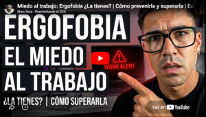Miedo al trabajo: Ergofobia ¿La tienes? | Cómo prevenirla y superarla | Ex-Ingeniero te lo explica.