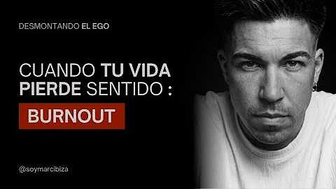 Que hacer cuando tu vida pierde el sentido: burnout e incoherencia interna.